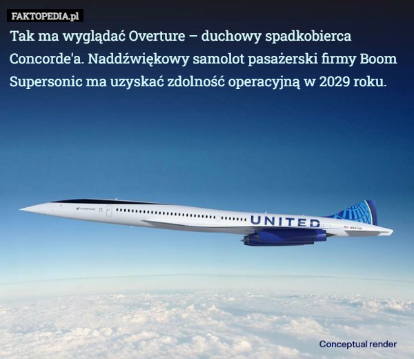 Tak ma wyglądać Overture – duchowy spadkobierca Concorde'a. Naddźwiękowy samolot pasażerski firmy Boom Supersonic ma uzyskać zdolność operacyjną w 2029 roku. 
