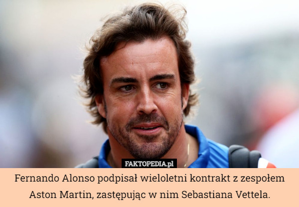 Fernando Alonso podpisał wieloletni kontrakt z zespołem Aston Martin, zastępując w nim Sebastiana Vettela. 