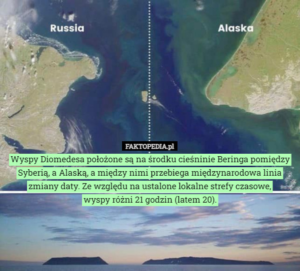 Wyspy Diomedesa położone są na środku cieśninie Beringa pomiędzy Syberią, a Alaską, a między nimi przebiega międzynarodowa linia zmiany daty. Ze względu na ustalone lokalne strefy czasowe,
 wyspy różni 21 godzin (latem 20). 