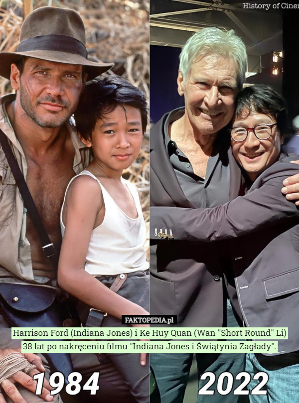 Harrison Ford (Indiana Jones) i Ke Huy Quan (Wan "Short Round" Li)
 38 lat po nakręceniu filmu "Indiana Jones i Świątynia Zagłady". 