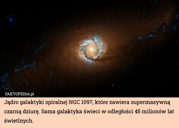 Jądro galaktyki spiralnej NGC 1097, które zawiera supermasywną czarną dziurę. Sama galaktyka świeci w odległości 45 milionów lat świetlnych. 