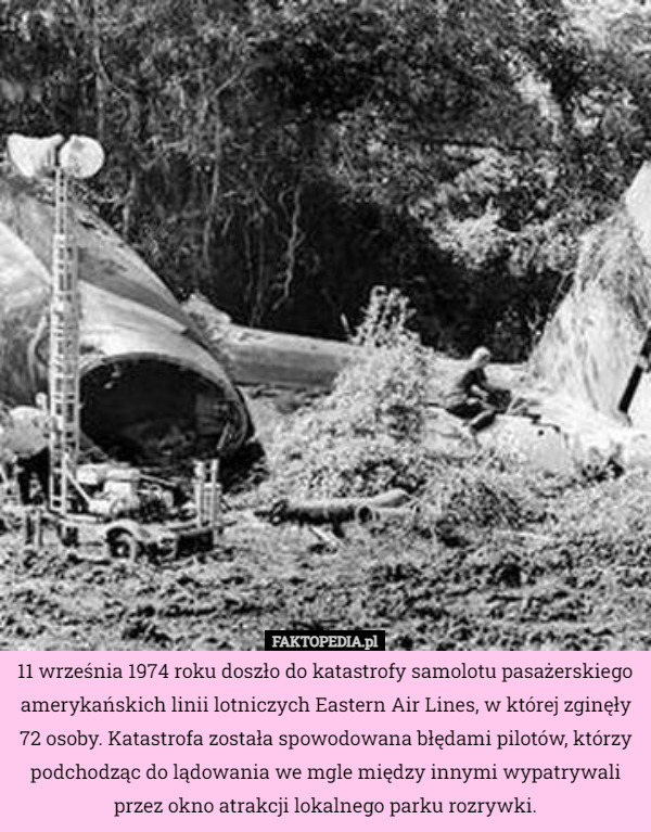 11 września 1974 roku doszło do katastrofy samolotu pasażerskiego amerykańskich linii lotniczych Eastern Air Lines, w której zginęły 72 osoby. Katastrofa została spowodowana błędami pilotów, którzy podchodząc do lądowania we mgle między innymi wypatrywali przez okno atrakcji lokalnego parku rozrywki. 