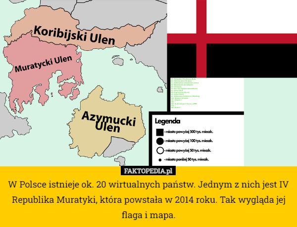 W Polsce istnieje ok. 20 wirtualnych państw. Jednym z nich jest IV Republika Muratyki, która powstała w 2014 roku. Tak wygląda jej flaga i mapa. 