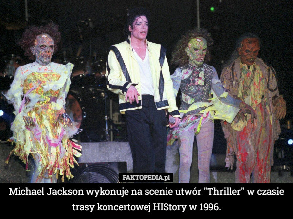 Michael Jackson wykonuje na scenie utwór "Thriller" w czasie trasy koncertowej HIStory w 1996. 