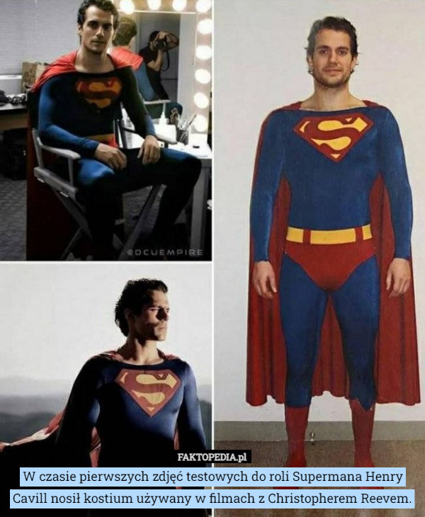W czasie pierwszych zdjęć testowych do roli Supermana Henry Cavill nosił kostium używany w filmach z Christopherem Reevem. 