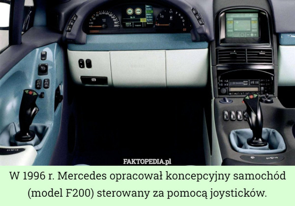 W 1996 r. Mercedes opracował koncepcyjny samochód (model F200) sterowany za pomocą joysticków. 