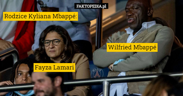 Rodzice Kyliana Mbappé: Wilfried Mbappé Fayza Lamari 
