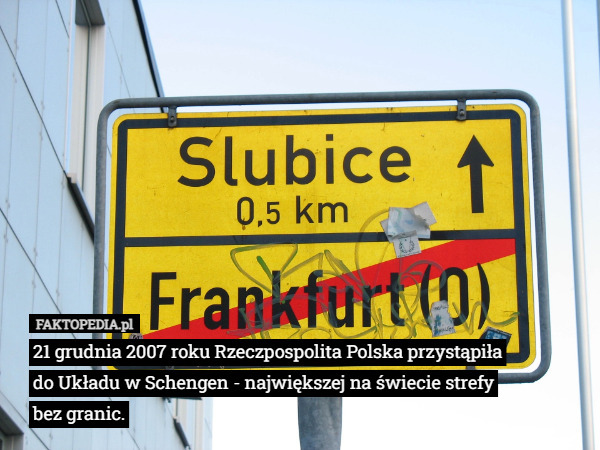21 grudnia 2007 roku Rzeczpospolita Polska przystąpiła do Układu w Schengen - największej na świecie strefy bez granic. 