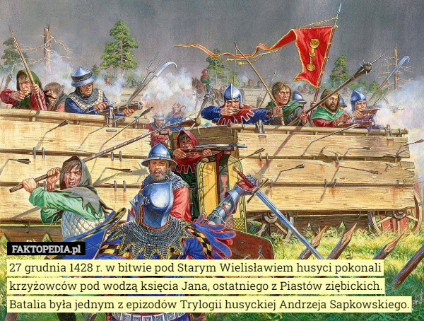 27 grudnia 1428 r. w bitwie pod Starym Wielisławiem husyci pokonali krzyżowców pod wodzą księcia Jana, ostatniego z Piastów ziębickich. Batalia była jednym z epizodów Trylogii husyckiej Andrzeja Sapkowskiego. 
