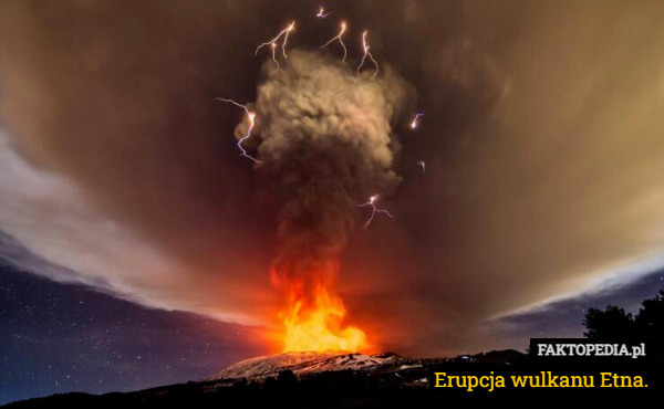 Erupcja wulkanu Etna. 