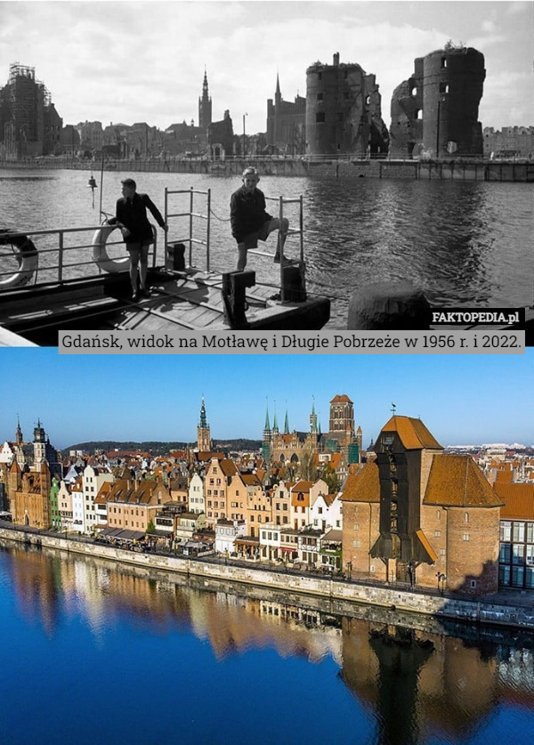 Gdańsk, widok na Motławę i Długie Pobrzeże w 1956 r. i 2022. 