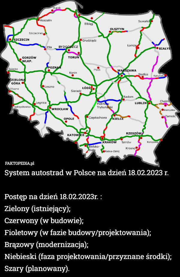 System autostrad w Polsce na dzień 18.02.2023 r.

Postęp na dzień 18.02.2023r. :
Zielony (istniejący); 
Czerwony (w budowie); 
Fioletowy (w fazie budowy/projektowania); 
Brązowy (modernizacja); 
Niebieski (faza projektowania/przyznane środki); Szary (planowany). 