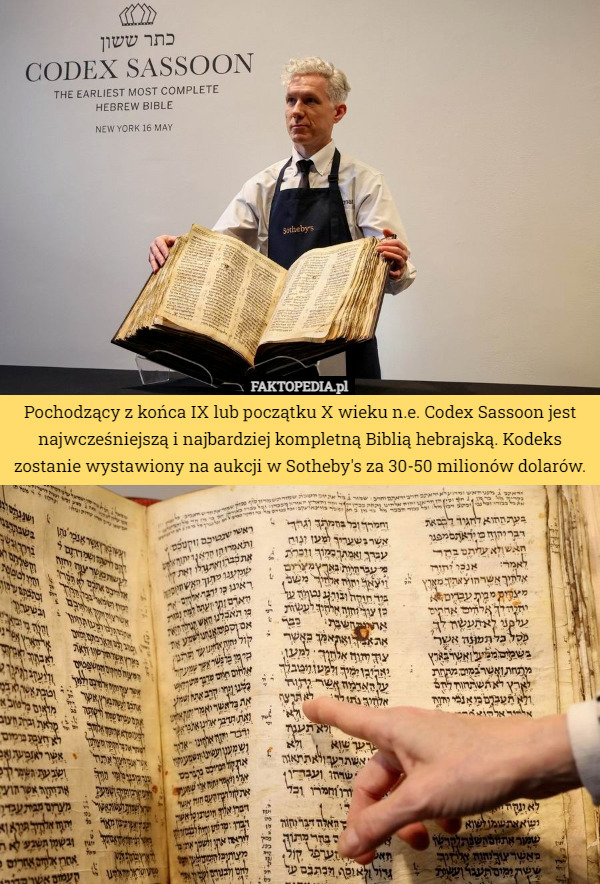 Pochodzący z końca IX lub początku X wieku n.e. Codex Sassoon jest najwcześniejszą i najbardziej kompletną Biblią hebrajską. Kodeks zostanie wystawiony na aukcji w Sotheby's za 30-50 milionów dolarów. 