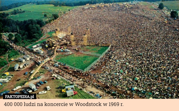 400 000 ludzi na koncercie w Woodstock w 1969 r. 