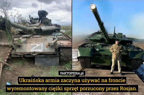 Ukraińska armia zaczyna używać na froncie wyremontowany ciężki sprzęt porzucony przez Rosjan. 