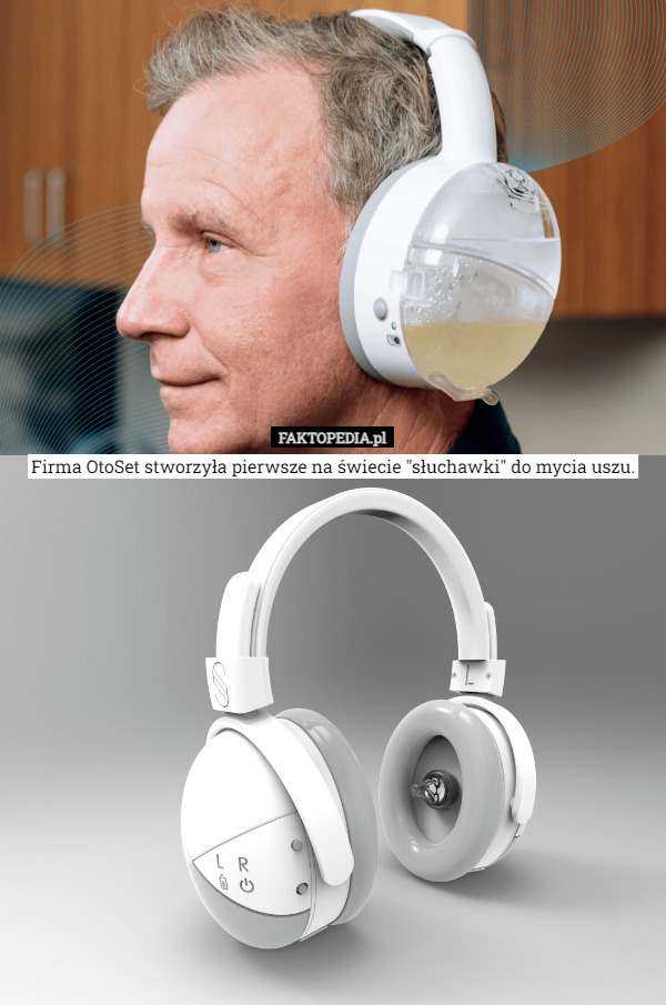 Firma OtoSet stworzyła pierwsze na świecie "słuchawki" do mycia uszu. 