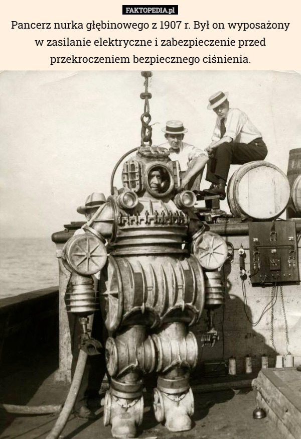Pancerz nurka głębinowego z 1907 r. Był on wyposażony w zasilanie elektryczne i zabezpieczenie przed przekroczeniem bezpiecznego ciśnienia. 