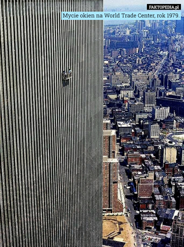 Mycie okien na World Trade Center, rok 1979. 
