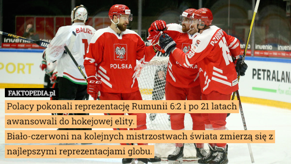 Polacy pokonali reprezentację Rumunii 6:2 i po 21 latach awansowali do hokejowej elity.
Biało-czerwoni na kolejnych mistrzostwach świata zmierzą się z najlepszymi reprezentacjami globu. 