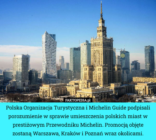 Polska Organizacja Turystyczna i Michelin Guide podpisali porozumienie w sprawie umieszczenia polskich miast w prestiżowym Przewodniku Michelin. Promocją objęte zostaną Warszawa, Kraków i Poznań wraz okolicami. 