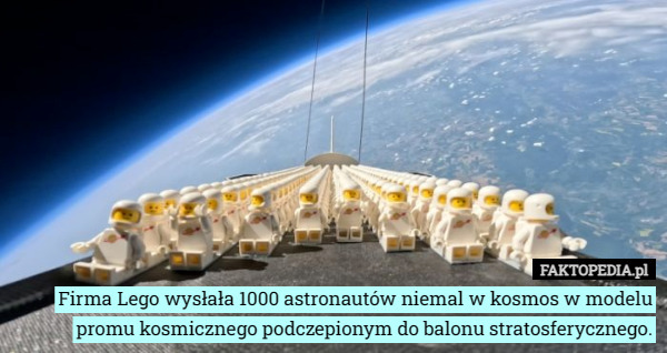 Firma Lego wysłała 1000 astronautów niemal w kosmos w modelu promu kosmicznego podczepionym do balonu stratosferycznego. 