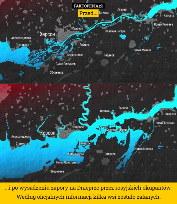 Przed... ...i po wysadzeniu zapory na Dnieprze przez rosyjskich okupantów. Według oficjalnych informacji kilka wsi zostało zalanych. 