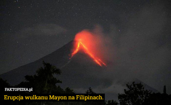 Erupcja wulkanu Mayon na Filipinach. 