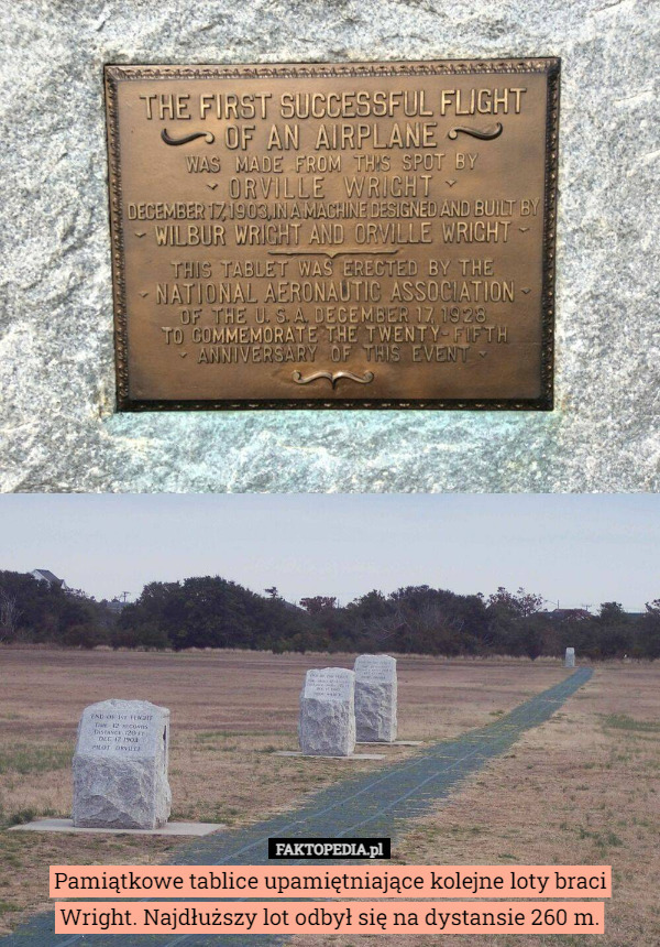 Pamiątkowe tablice upamiętniające kolejne loty braci Wright. Najdłuższy lot odbył się na dystansie 260 m. 