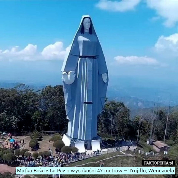 Matka Boża z La Paz o wysokości 47 metrów – Trujillo, Wenezuela 