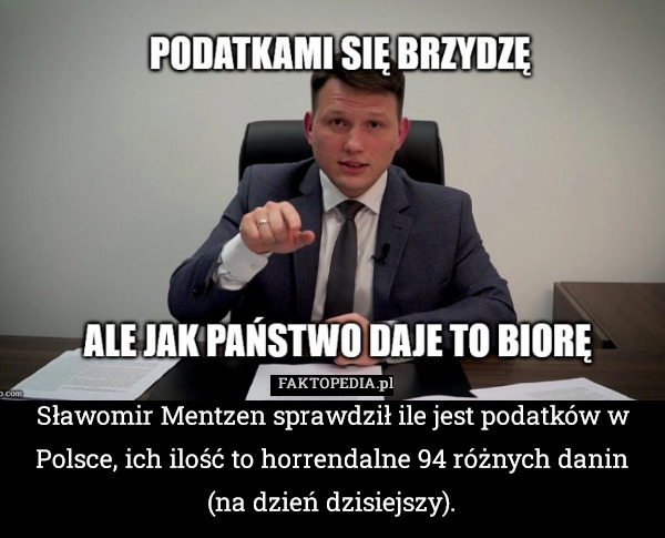 Sławomir Mentzen sprawdził ile jest podatków w Polsce, ich ilość to horrendalne 94 różnych danin (na dzień dzisiejszy). 