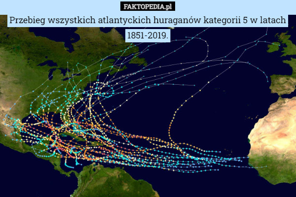 Przebieg wszystkich atlantyckich huraganów kategorii 5 w latach 1851-2019. 