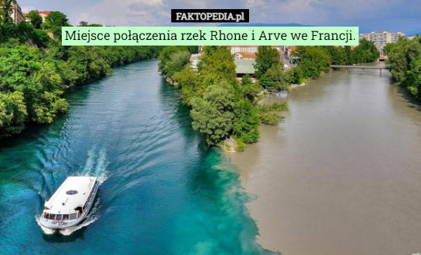 Miejsce połączenia rzek Rhone i Arve we Francji. 