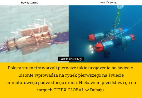 Polacy stuenci stworzyli pierwsze takie urządzenie na świecie. Bisonte wprowadza na rynek pierwszego na świecie miniaturowego podwodnego drona. Niebawem przedstawi go na targach GITEX GLOBAL w Dubaju. 