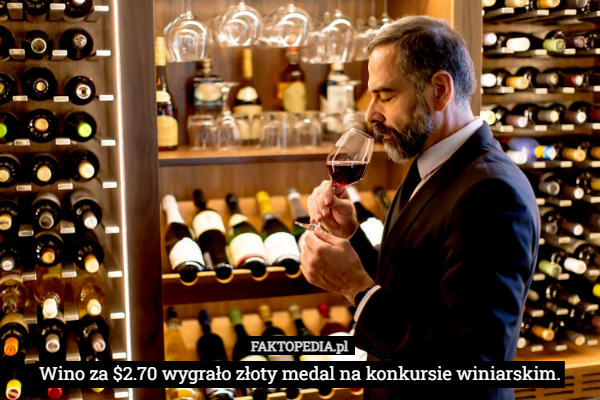 Wino za $2.70 wygrało złoty medal na konkursie winiarskim. 