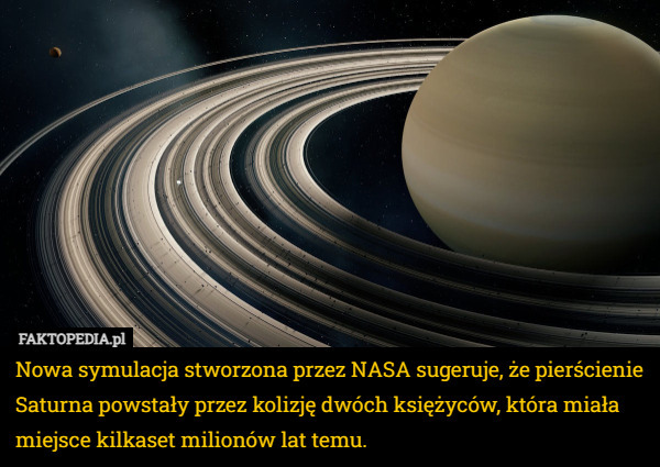 Nowa symulacja stworzona przez NASA sugeruje, że pierścienie Saturna powstały przez kolizję dwóch księżyców, która miała miejsce kilkaset milionów lat temu. 