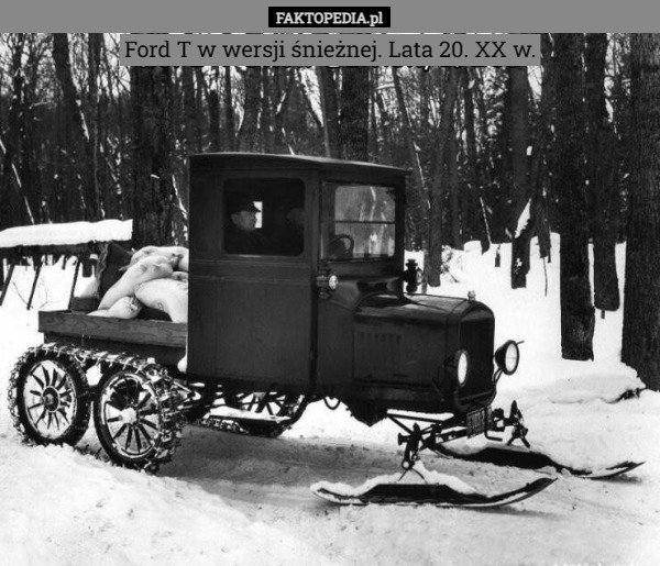 Ford T w wersji śnieżnej. Lata 20. XX w. 