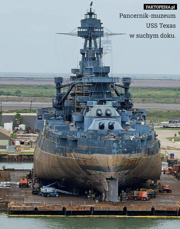 Pancernik-muzeum
USS Texas
w suchym doku. 