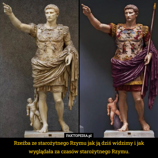Rzeźba ze starożytnego Rzymu jak ją dziś widzimy i jak wyglądała za czasów starożytnego Rzymu. 