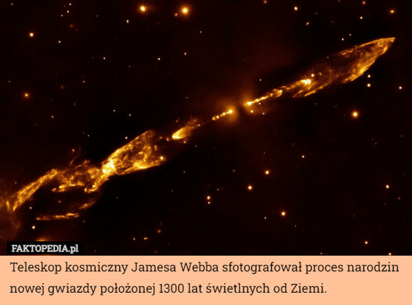 Teleskop kosmiczny Jamesa Webba sfotografował proces narodzin nowej gwiazdy położonej 1300 lat świetlnych od Ziemi. 