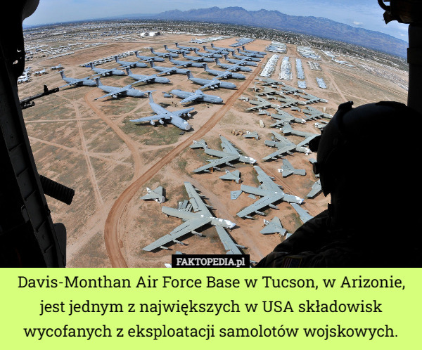 Davis-Monthan Air Force Base w Tucson, w Arizonie, jest jednym z największych w USA składowisk wycofanych z eksploatacji samolotów wojskowych. 
