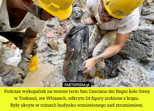 Podczas wykopalisk na terenie term San Casciano dei Bagni koło Sieny w Toskanii, we Włoszech, odkryto 24 figury zrobione z brązu. 
Były ukryte w ruinach budynku wzniesionego nad strumieniem. 