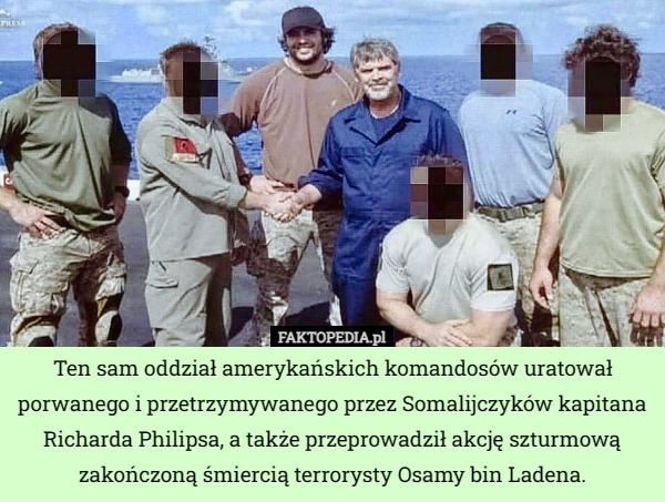 Ten sam oddział amerykańskich komandosów uratował porwanego i przetrzymywanego przez Somalijczyków kapitana Richarda Philipsa, a także przeprowadził akcję szturmową zakończoną śmiercią terrorysty Osamy bin Ladena. 