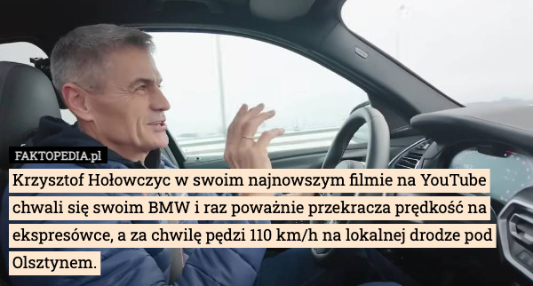 Krzysztof Hołowczyc w swoim najnowszym filmie na YouTube chwali się swoim BMW i raz poważnie przekracza prędkość na ekspresówce, a za chwilę pędzi 110 km/h na lokalnej drodze pod Olsztynem. 