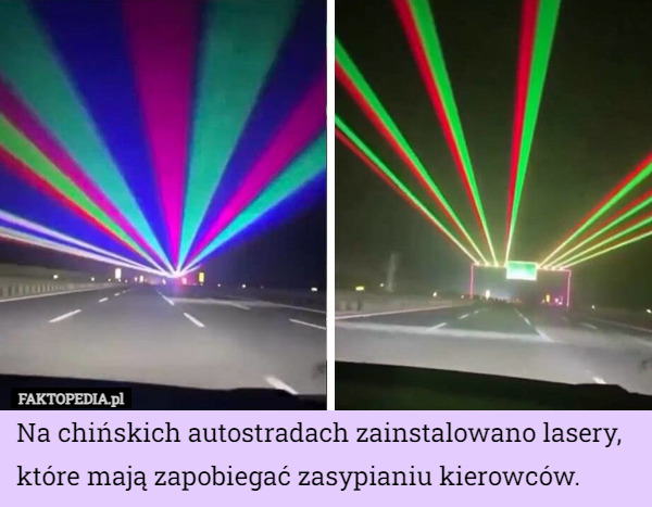 Na chińskich autostradach zainstalowano lasery, które mają zapobiegać zasypianiu kierowców. 