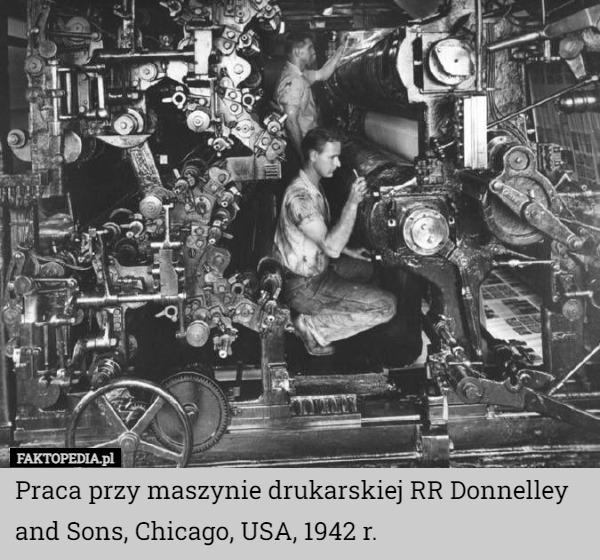 Praca przy maszynie drukarskiej RR Donnelley and Sons, Chicago, USA, 1942 r. 