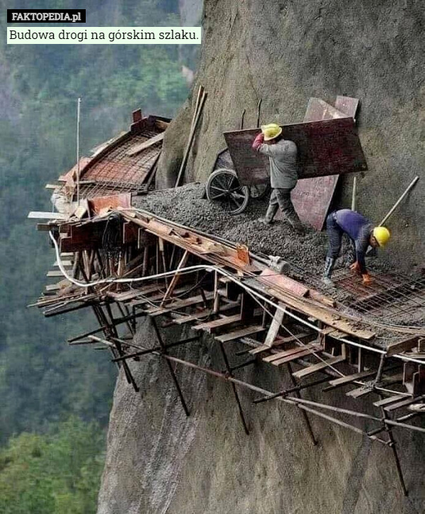 Budowa drogi na górskim szlaku. 