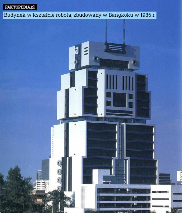 Budynek w kształcie robota, zbudowany w Bangkoku w 1986 r. 