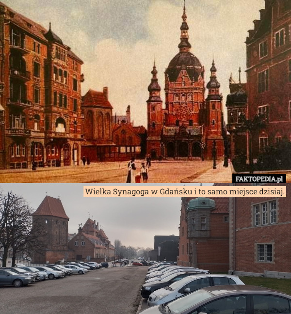 Wielka Synagoga w Gdańsku i to samo miejsce dzisiaj. 