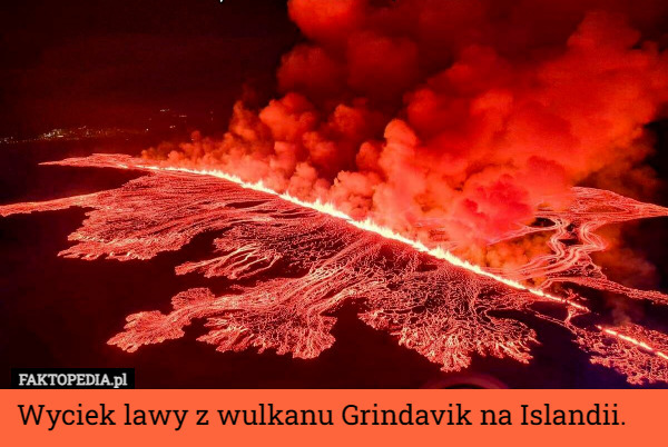 Wyciek lawy z wulkanu Grindavik na Islandii. 